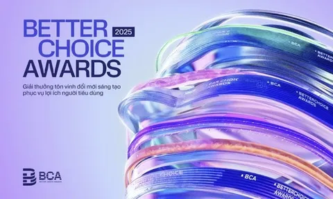 Better Choice Awards 2025 chính thức công bố hạng mục và mở cổng bình chọn: Vinh danh những lựa chọn xứng đáng của người tiêu dùng Việt
