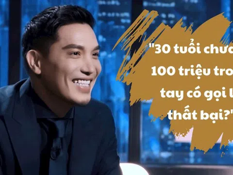 Được hỏi “30 tuổi chưa có 100 triệu trong tay có gọi là thất bại”, Shark Minh Beta khẳng định tiền chưa phải cột mốc thành công