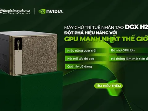 NVIDIA DGX™ H200: Sức mạnh AI đột phá cho doanh nghiệp Việt trong kỷ nguyên số