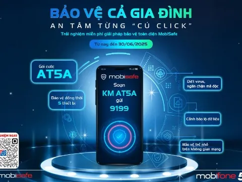 MobiSafe – “Lá chắn số” bảo vệ cả gia đình, an tâm trong từng cú click
