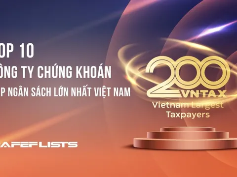 Công bố 10 Công ty Chứng khoán nộp ngân sách lớn nhất Việt Nam