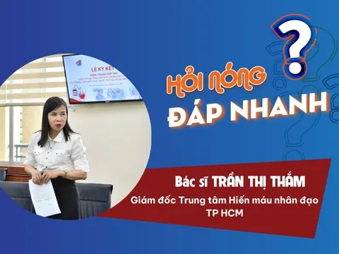 Vì sao ngành y tế TP HCM kêu gọi khẩn cấp hiến máu cứu người?