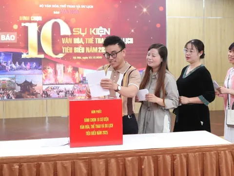 Bình chọn 10 sự kiện Văn hoá, Thể thao và Du lịch tiêu biểu năm 2025
