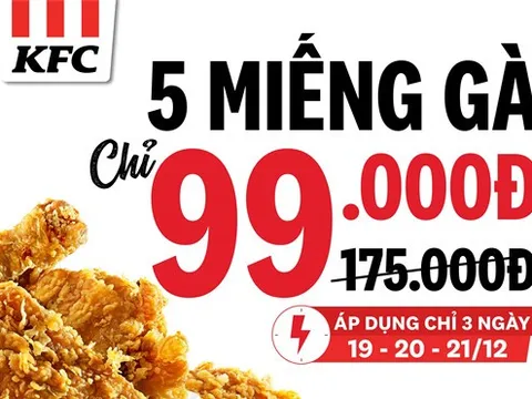 KFC- Chương trình ưu đãi siêu sốc